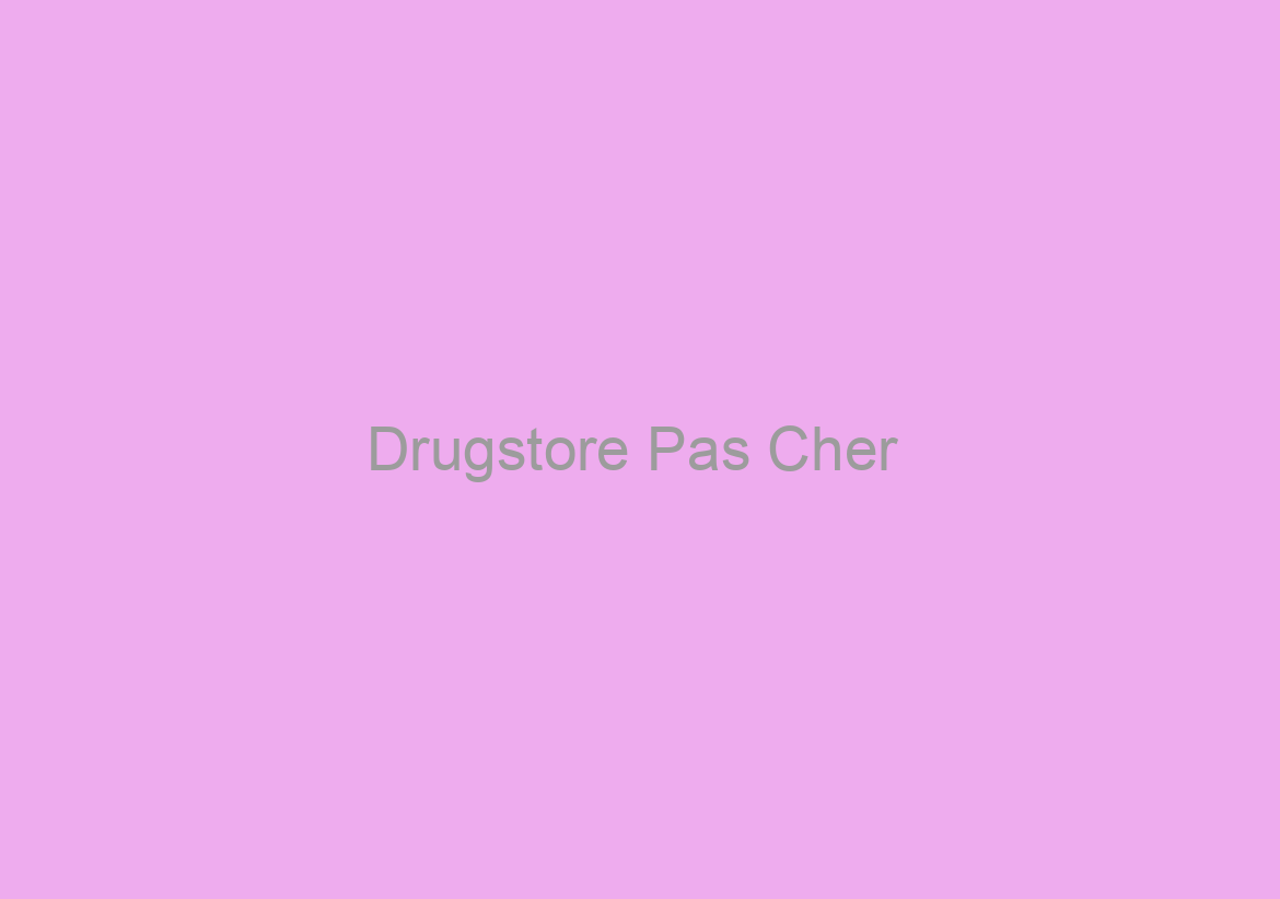 Drugstore Pas Cher / Je Veux Acheter Du Suhagra 100 mg
